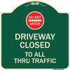 Signmission Driveway Closed to All Thru Traffic W/ Do Not Enter Heavy-Gauge Alum Sign, 18" x 18", G-1818-24132 A-DES-G-1818-24132